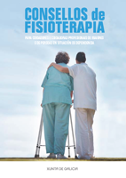 Consellos de fisioterapia : para coidadores e coidadoras profesionais de maiores e de persoas en situación de dependencia