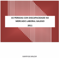 As persoas con discapacidade no mercado laboral galego 2011