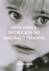 Guía para a detección do maltrato infantil