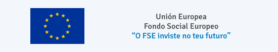 Unión Europea. Fondo Social Europeo. O FSE inviste no teu futuro.